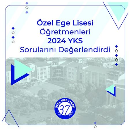 Özel Ege Lisesi Öğretmenleri YKS Sorularını Değerlendirdi