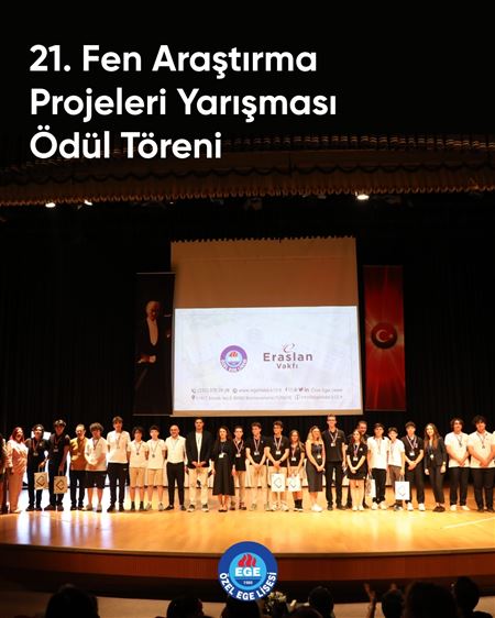 Özel Ege Lisesi 21. Fen Araştırma Projeleri Yarışması Ödül Töreni